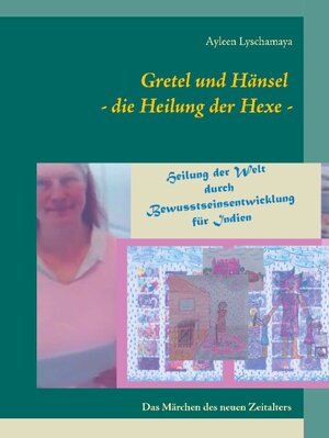 Buchcover Gretel und Hänsel - die Heilung der Hexe - | Ayleen Lyschamaya | EAN 9783752673654 | ISBN 3-7526-7365-6 | ISBN 978-3-7526-7365-4
