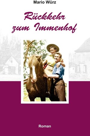 Buchcover Rückkehr zum Immenhof | Mario Würz | EAN 9783752675276 | ISBN 3-7526-7527-6 | ISBN 978-3-7526-7527-6