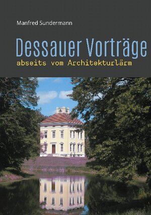 Buchcover Dessauer Vorträge | Manfred Sundermann | EAN 9783752683639 | ISBN 3-7526-8363-5 | ISBN 978-3-7526-8363-9