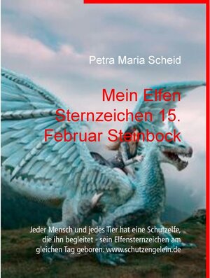 Buchcover Mein Elfen Sternzeichen 15. Februar Steinbock | Petra Maria Scheid | EAN 9783752683981 | ISBN 3-7526-8398-8 | ISBN 978-3-7526-8398-1