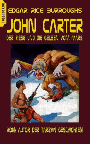 Buchcover John Carter - Der Riese und die Gelben vom Mars | Edgar Rice Burroughs | EAN 9783752684537 | ISBN 3-7526-8453-4 | ISBN 978-3-7526-8453-7