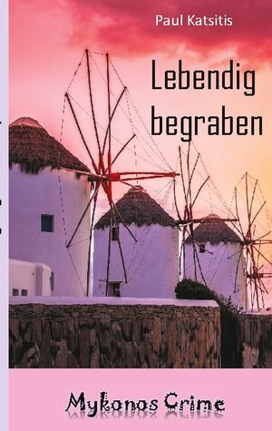 Buchcover Lebendig begraben | Paul Katsitis | EAN 9783752685206 | ISBN 3-7526-8520-4 | ISBN 978-3-7526-8520-6