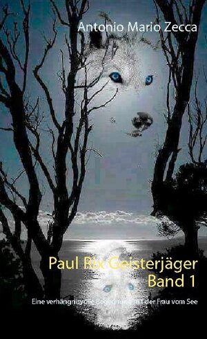 Buchcover Paul Rix Geisterjäger Band 1 | Antonio Mario Zecca | EAN 9783752686470 | ISBN 3-7526-8647-2 | ISBN 978-3-7526-8647-0