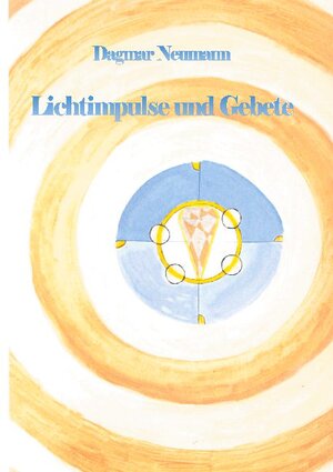 Buchcover Lichtimpulse und Gebete | Dagmar Neumann | EAN 9783752686883 | ISBN 3-7526-8688-X | ISBN 978-3-7526-8688-3