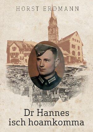 Buchcover Dr Hannes isch hoamkomma | Horst Erdmann | EAN 9783752687279 | ISBN 3-7526-8727-4 | ISBN 978-3-7526-8727-9