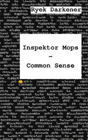 Buchcover Inspektor Mops - Common Sense | Ryek Darkener | EAN 9783752687736 | ISBN 3-7526-8773-8 | ISBN 978-3-7526-8773-6