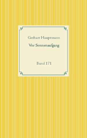 Buchcover Vor Sonnenaufgang | Gerhart Hauptmann | EAN 9783752688160 | ISBN 3-7526-8816-5 | ISBN 978-3-7526-8816-0