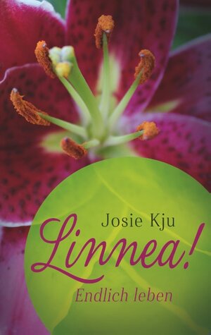Buchcover Linnea! Endlich leben | Josie Kju | EAN 9783752804263 | ISBN 3-7528-0426-2 | ISBN 978-3-7528-0426-3