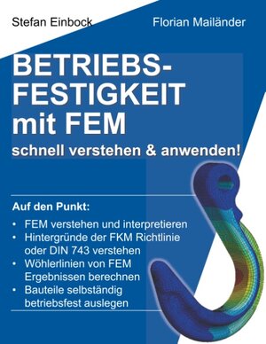 Buchcover Betriebsfestigkeit mit FEM | Stefan Einbock | EAN 9783752809930 | ISBN 3-7528-0993-0 | ISBN 978-3-7528-0993-0