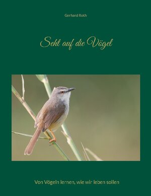 Buchcover Seht auf die Voegel | Gerhard Roth | EAN 9783752813661 | ISBN 3-7528-1366-0 | ISBN 978-3-7528-1366-1