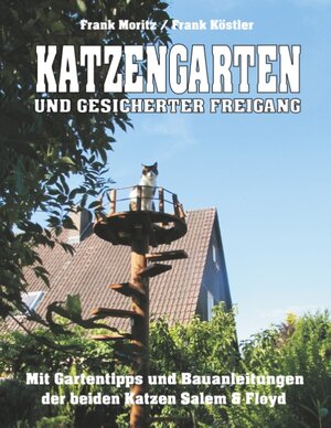 Buchcover Katzengarten und gesicherter Freigang | Frank Moritz | EAN 9783752815597 | ISBN 3-7528-1559-0 | ISBN 978-3-7528-1559-7