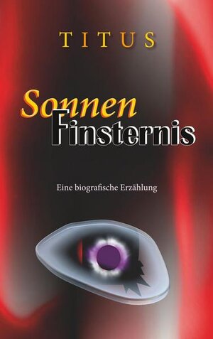 Buchcover SonnenFinsternis | Titus | EAN 9783752815658 | ISBN 3-7528-1565-5 | ISBN 978-3-7528-1565-8