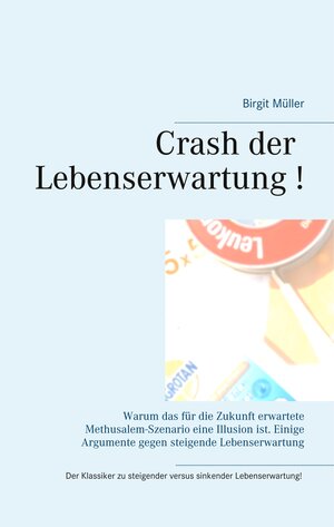 Buchcover Crash der Lebenserwartung ! | Birgit Müller | EAN 9783752816990 | ISBN 3-7528-1699-6 | ISBN 978-3-7528-1699-0