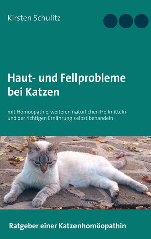 Buchcover Haut- und Fellprobleme bei Katzen | Kirsten Schulitz | EAN 9783752820065 | ISBN 3-7528-2006-3 | ISBN 978-3-7528-2006-5