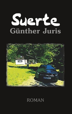 Buchcover Suerte | Günther Juris | EAN 9783752826746 | ISBN 3-7528-2674-6 | ISBN 978-3-7528-2674-6
