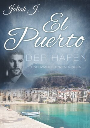 Buchcover El Puerto - Der Hafen 8 | Jaliah J. | EAN 9783752828788 | ISBN 3-7528-2878-1 | ISBN 978-3-7528-2878-8