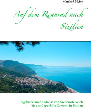 Buchcover Auf dem Rennrad nach Sizilien | Manfred Maier | EAN 9783752829549 | ISBN 3-7528-2954-0 | ISBN 978-3-7528-2954-9