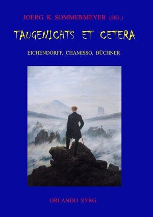 Buchcover Taugenichts et cetera: Eichendorff, Chamisso, Büchner | Adelbert von Chamisso | EAN 9783752833744 | ISBN 3-7528-3374-2 | ISBN 978-3-7528-3374-4