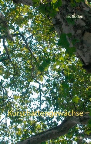 Buchcover Kurschattengewächse | Iris Boden | EAN 9783752835687 | ISBN 3-7528-3568-0 | ISBN 978-3-7528-3568-7