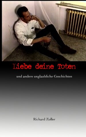 Buchcover Liebe deine Toten | Richard Zoller | EAN 9783752838633 | ISBN 3-7528-3863-9 | ISBN 978-3-7528-3863-3