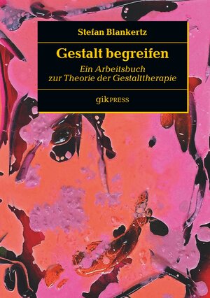 Buchcover Gestalt begreifen | Stefan Blankertz | EAN 9783752838992 | ISBN 3-7528-3899-X | ISBN 978-3-7528-3899-2