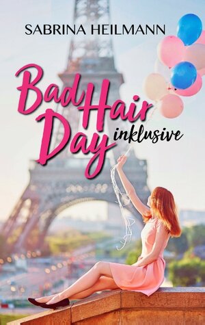 Buchcover Bad Hair Day inklusive | Sabrina Heilmann | EAN 9783752840117 | ISBN 3-7528-4011-0 | ISBN 978-3-7528-4011-7