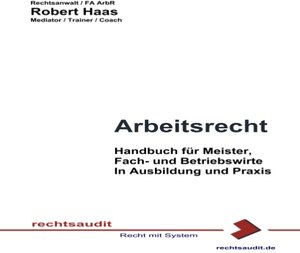 Buchcover Arbeitsrecht | Robert Haas | EAN 9783752840285 | ISBN 3-7528-4028-5 | ISBN 978-3-7528-4028-5