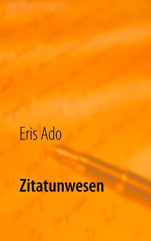 Buchcover Zitatunwesen | Eris Ado | EAN 9783752840889 | ISBN 3-7528-4088-9 | ISBN 978-3-7528-4088-9