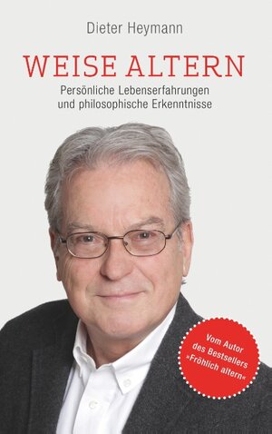 Buchcover Weise altern | Dieter Heymann | EAN 9783752852844 | ISBN 3-7528-5284-4 | ISBN 978-3-7528-5284-4