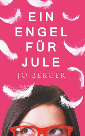 Buchcover Ein Engel für Jule | Jo Berger | EAN 9783752855098 | ISBN 3-7528-5509-6 | ISBN 978-3-7528-5509-8