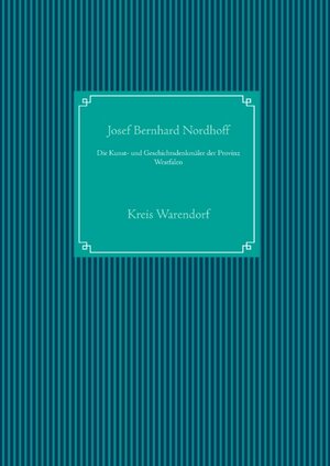 Buchcover Die Kunst- und Geschichtsdenkmäler der Provinz Westfalen | Josef Bernhard Nordhoff | EAN 9783752857269 | ISBN 3-7528-5726-9 | ISBN 978-3-7528-5726-9