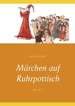 Buchcover Märchen auf Ruhrpottisch | Michael Göbel | EAN 9783752858129 | ISBN 3-7528-5812-5 | ISBN 978-3-7528-5812-9