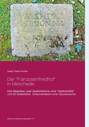 Buchcover Der "Franzosenfriedhof" in Meschede | Nadja Thelen-Khoder | EAN 9783752869712 | ISBN 3-7528-6971-2 | ISBN 978-3-7528-6971-2