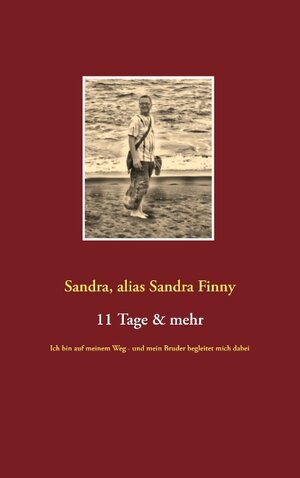 Buchcover 11 Tage & mehr | Sandra, alias Sandra Finny | EAN 9783752879636 | ISBN 3-7528-7963-7 | ISBN 978-3-7528-7963-6