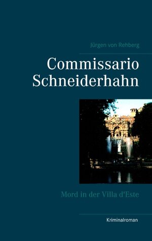 Buchcover Commissario Schneiderhahn | Jürgen von Rehberg | EAN 9783752879643 | ISBN 3-7528-7964-5 | ISBN 978-3-7528-7964-3