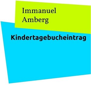 Buchcover Kindertagebucheintrag | Immanuel Amberg | EAN 9783752880892 | ISBN 3-7528-8089-9 | ISBN 978-3-7528-8089-2
