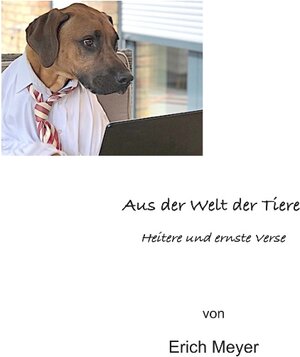 Buchcover Aus der Welt der Tiere | Erich Meyer | EAN 9783752892949 | ISBN 3-7528-9294-3 | ISBN 978-3-7528-9294-9