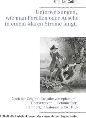 Buchcover Unterweisungen, wie man Forellen oder Aesche in einem klaren Strome fängt. | Charles Cotton | EAN 9783752899528 | ISBN 3-7528-9952-2 | ISBN 978-3-7528-9952-8