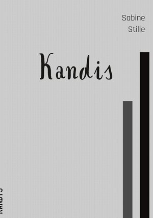 Buchcover Kandis | Sabine Stille | EAN 9783752936452 | ISBN 3-7529-3645-2 | ISBN 978-3-7529-3645-2