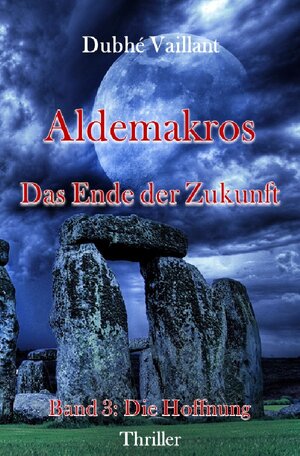 Buchcover Die Hoffnung / Aldemakros | Dubhé Vaillant | EAN 9783752937671 | ISBN 3-7529-3767-X | ISBN 978-3-7529-3767-1