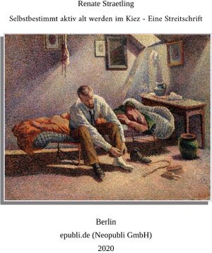 Buchcover Selbstbestimmt aktiv alt werden im Kiez - Eine Streitschrift | Renate Straetling | EAN 9783752939248 | ISBN 3-7529-3924-9 | ISBN 978-3-7529-3924-8
