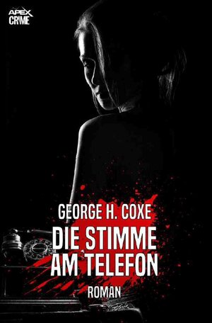 Buchcover DIE STIMME AM TELEFON | George H. Coxe | EAN 9783752944150 | ISBN 3-7529-4415-3 | ISBN 978-3-7529-4415-0