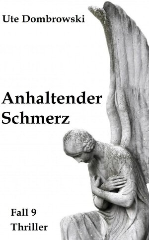 Buchcover Eltville-Thriller / Anhaltender Schmerz | Ute Dombrowski | EAN 9783752948929 | ISBN 3-7529-4892-2 | ISBN 978-3-7529-4892-9