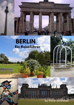 Buchcover Entdecken Sie die Städte der Welt / Berlin Ein Reiseführer | Rene Schreiber | EAN 9783752950571 | ISBN 3-7529-5057-9 | ISBN 978-3-7529-5057-1