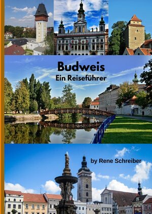 Buchcover Entdecken Sie die Städte der Welt / Budweis - Ein Reisführer | Rene Schreiber | EAN 9783752951226 | ISBN 3-7529-5122-2 | ISBN 978-3-7529-5122-6