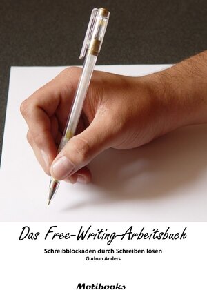 Buchcover Das Free-Writing-Arbeitsbuch | Gudrun Anders | EAN 9783752952216 | ISBN 3-7529-5221-0 | ISBN 978-3-7529-5221-6