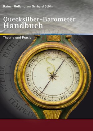 Buchcover Alte Metereologische Instrumente und deren Entwicklungen / Quecksilber-Barometer Handbuch | Rainer Holland | EAN 9783752954913 | ISBN 3-7529-5491-4 | ISBN 978-3-7529-5491-3