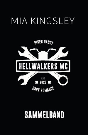 Buchcover Hellwalkers MC | Mia Kingsley | EAN 9783752956306 | ISBN 3-7529-5630-5 | ISBN 978-3-7529-5630-6
