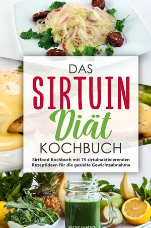Buchcover Das Sirtuin Diät Kochbuch | Receipe Experts | EAN 9783752957792 | ISBN 3-7529-5779-4 | ISBN 978-3-7529-5779-2