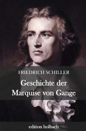 Buchcover Geschichte der Marquise von Gange | Friedrich Schiller | EAN 9783752958621 | ISBN 3-7529-5862-6 | ISBN 978-3-7529-5862-1